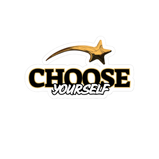 Inspirational Kiss-Cut Stickers - "Choose Yourself" - Motivational Decals for Self-Empowerment