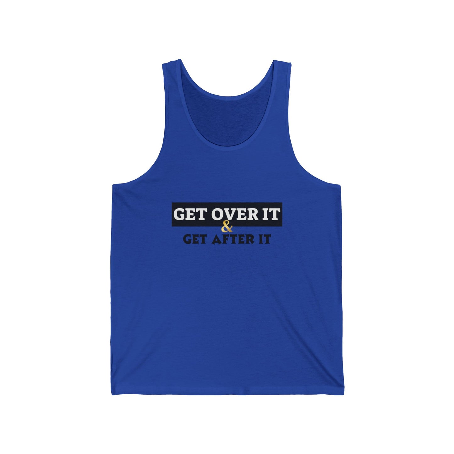 Motivational Unisex Jersey Tank - 'Get Over It & Get After It'