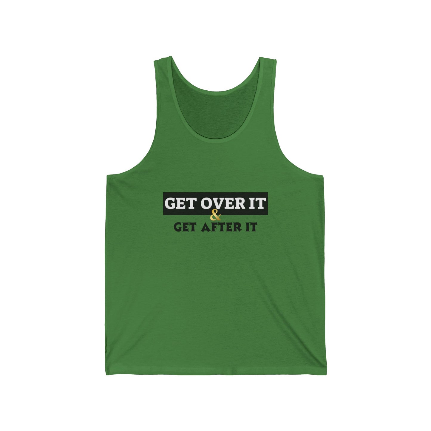 Motivational Unisex Jersey Tank - 'Get Over It & Get After It'