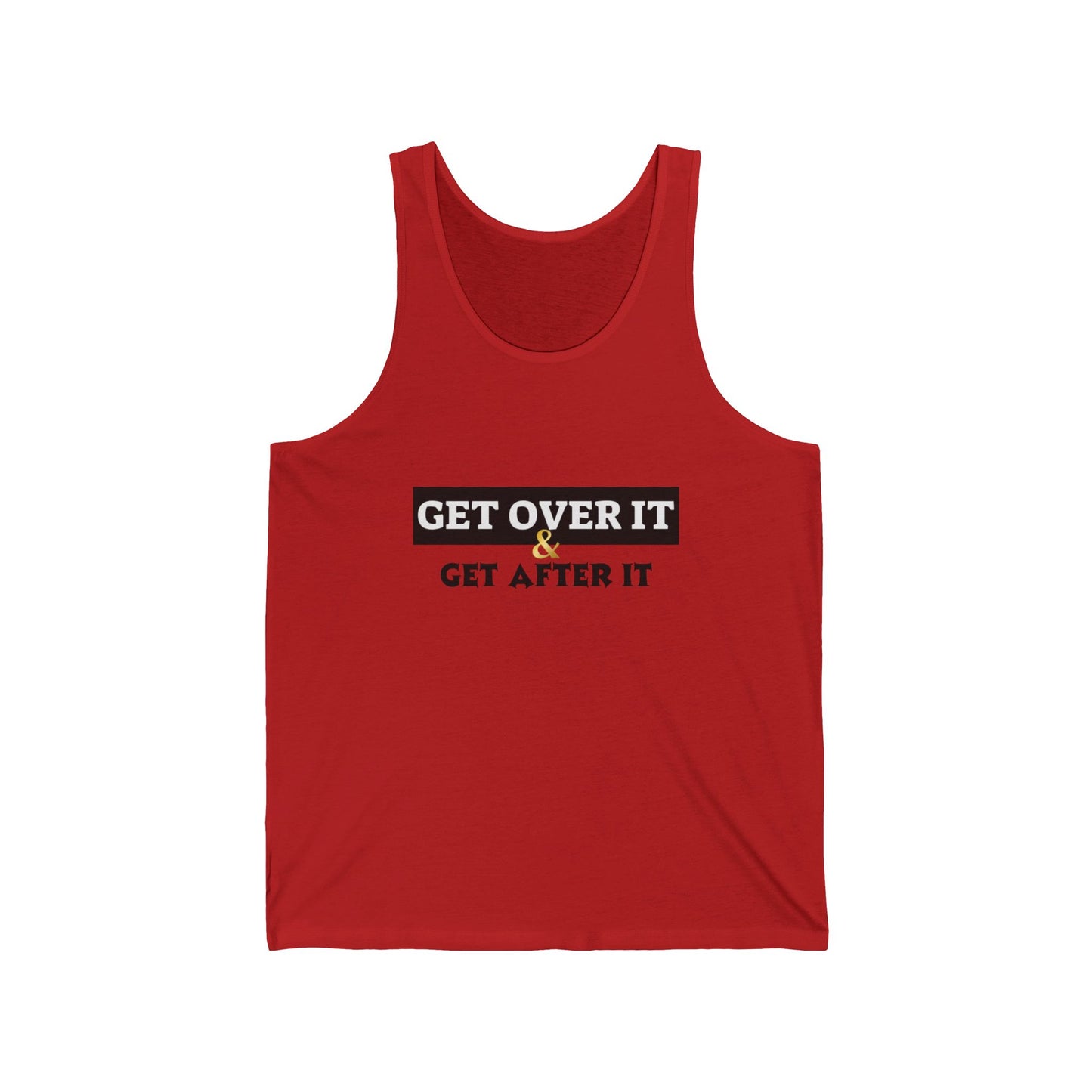 Motivational Unisex Jersey Tank - 'Get Over It & Get After It'