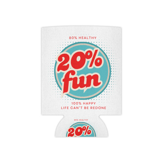 Fun Vibes Can Cooler - 20% Fun, 80% Healthy, Perfect for Parties, Beach Days, Outdoor Events, Gift for Friends