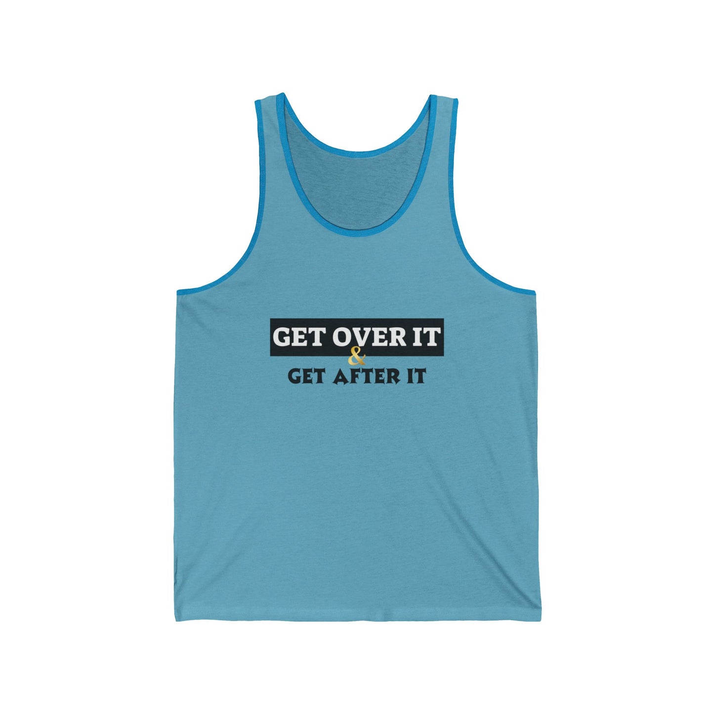 Motivational Unisex Jersey Tank - 'Get Over It & Get After It'